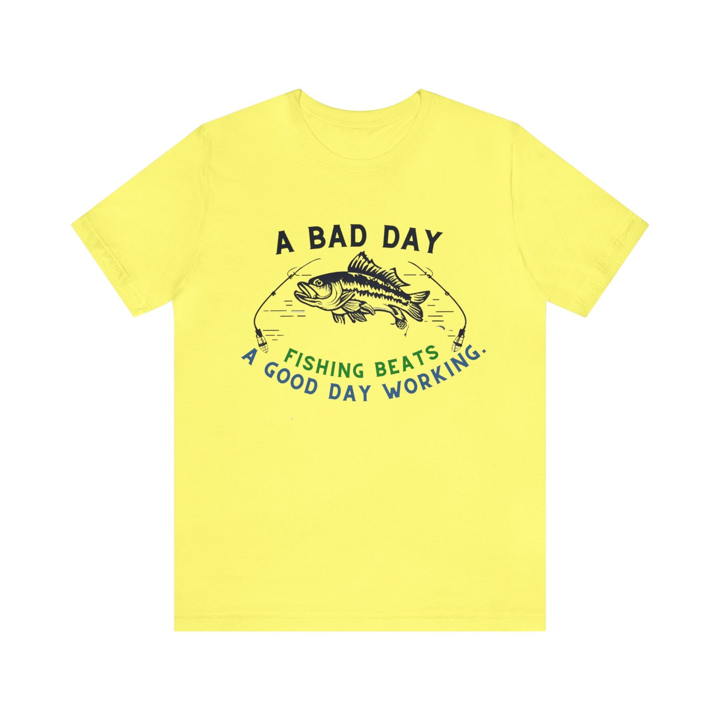 "Premium Fishing Enthusiast T-Shirt - 'A Bad Day Fishing Beats A Good Day Working' Graphic Tee"