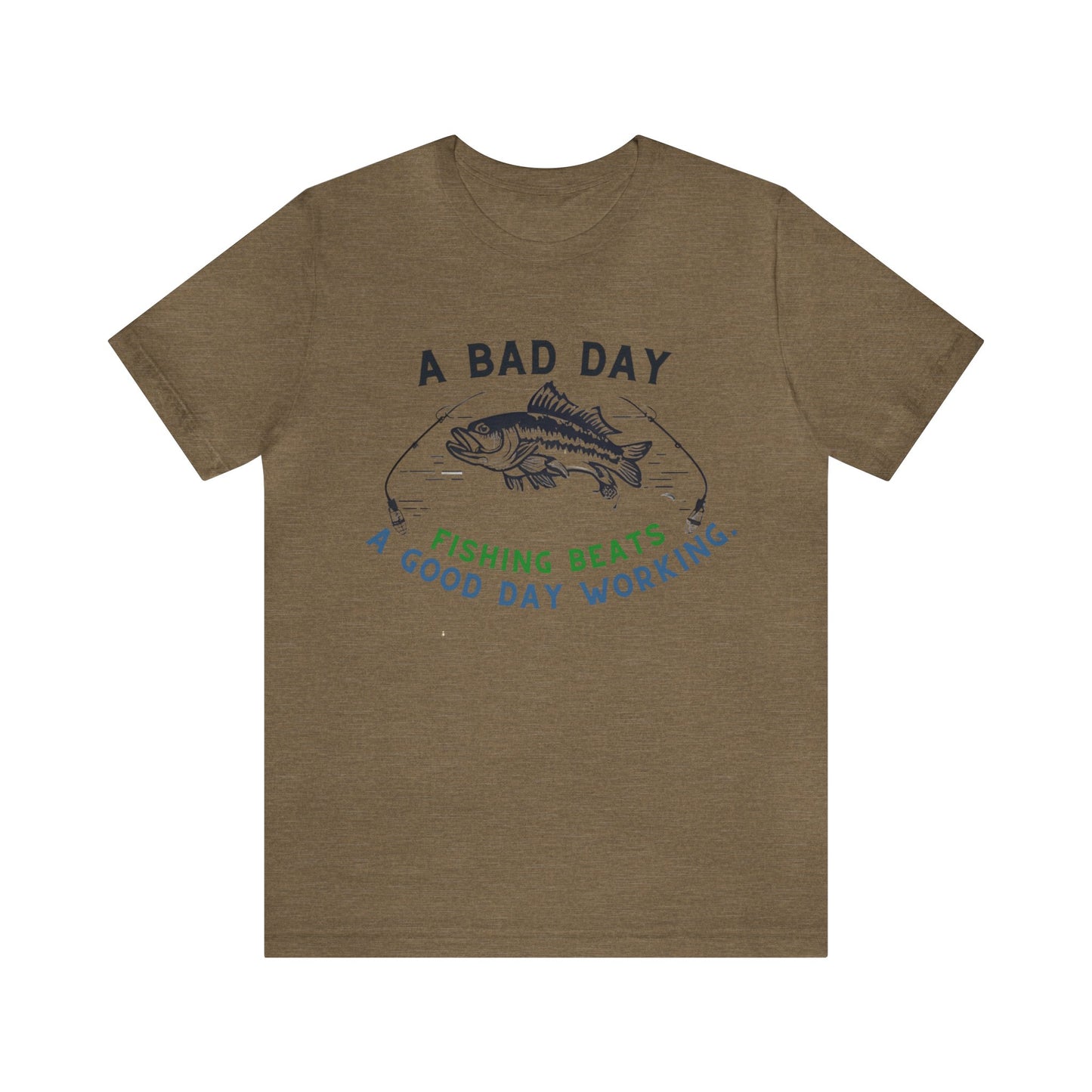 "Premium Fishing Enthusiast T-Shirt - 'A Bad Day Fishing Beats A Good Day Working' Graphic Tee"